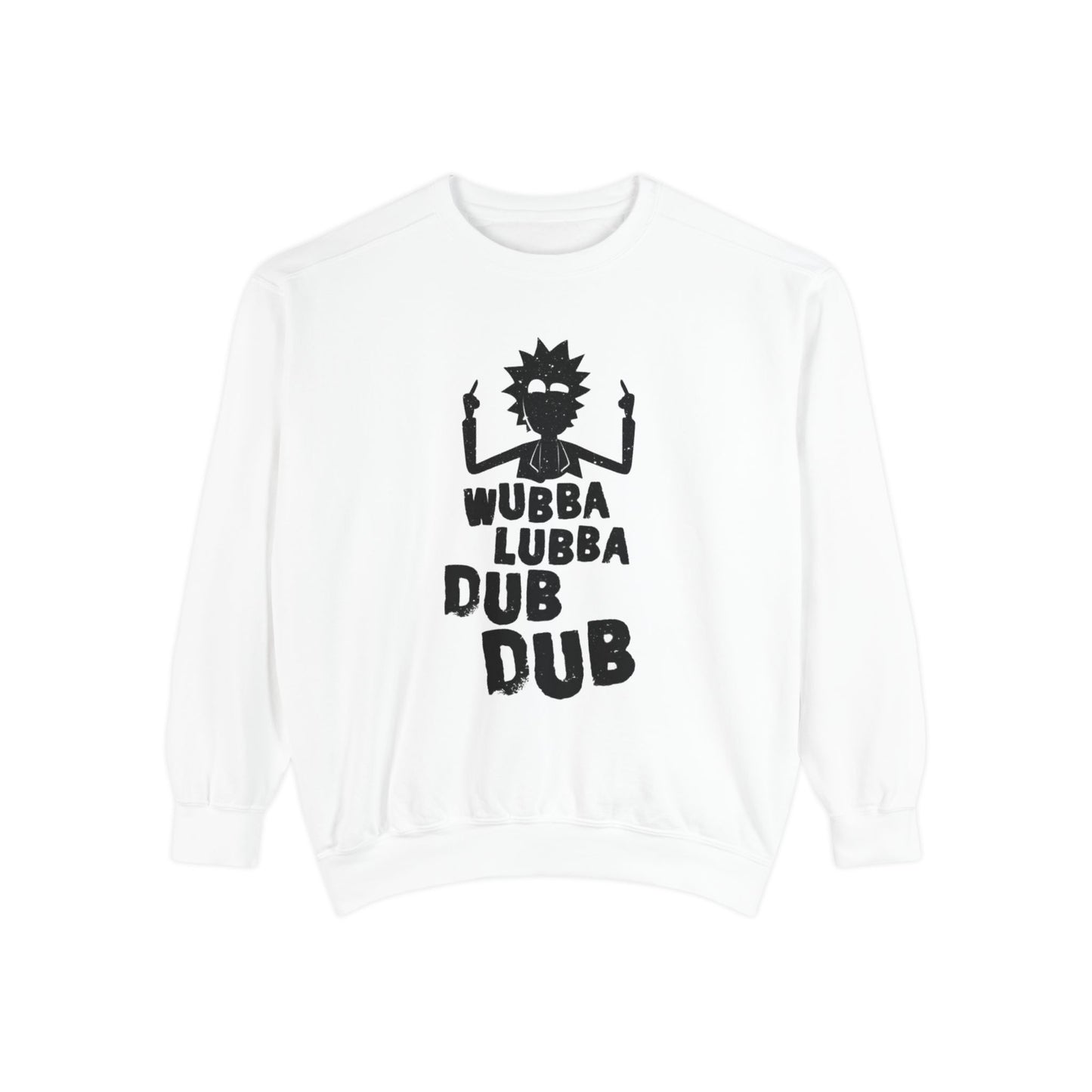 Rick-Inspired "Wubba Lubba Dub Dub" Sweatshirt